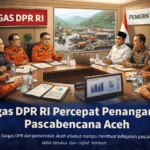 Satgas DPR RI bersama Pemerintah Aceh mengoordinasikan penanganan dan pemulihan pascabencana Aceh sebagai prioritas nasional.